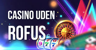 Gratis Spins Casino uden ROFUS Gode Muligheder for Spil Gratis Spins Casino uden ROFUS Gode Muligheder for Spil