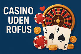 Gratis Spins Casino uden ROFUS Gode Muligheder for Spil Gratis Spins Casino uden ROFUS Gode Muligheder for Spil